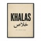 Khalas Arabic Script Text Wall Art