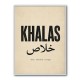 Khalas Arabic Script Text Wall Art