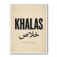 Khalas Arabic Script Text Wall Art