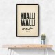 Khalli Walli Arabic Quote Vintage Art Print