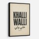 Khalli Walli Arabic Quote Vintage Art Print