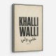 Khalli Walli Arabic Quote Vintage Art Print
