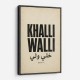 Khalli Walli Arabic Quote Vintage Art Print