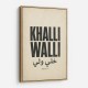 Khalli Walli Arabic Quote Vintage Art Print