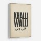Khalli Walli Arabic Quote Vintage Art Print