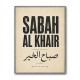 Sabah Al Khair Good Morning Arabic Wall Art