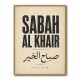 Sabah Al Khair Good Morning Arabic Wall Art