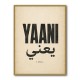 Yaani Meaning Arabic Phrase Vintage Wall Art