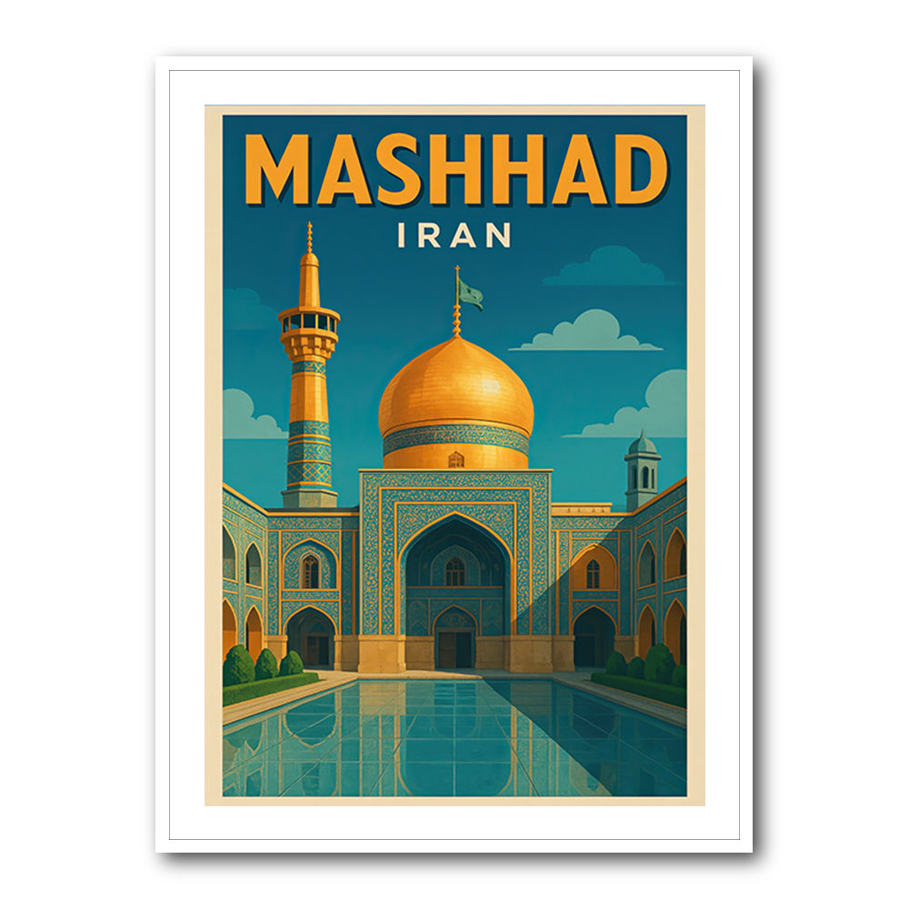 Mashhad Iran Travel Poster 1 Wall Art Mashhad Iran Travel Poster 1 Wall Art