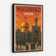 Mashhad Iran Travel Poster Wall Art Mashhad Iran Travel Poster Wall Art