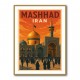 Mashhad Iran Travel Poster Wall Art Mashhad Iran Travel Poster Wall Art