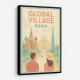 Global Village Travel Poster Global Village Travel Poster