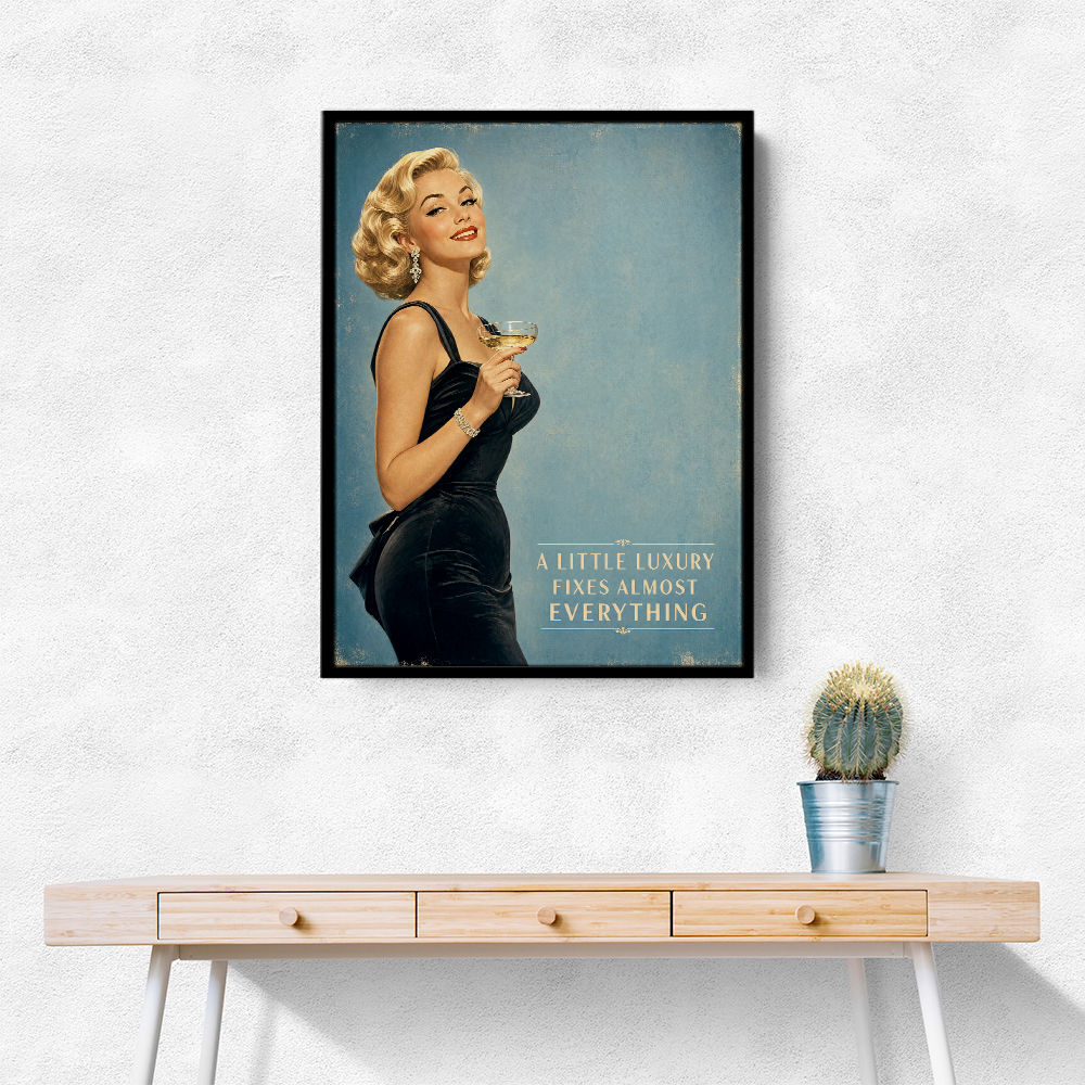 A Little Luxury Fixes Almost Everything Vintage Style Wall Art