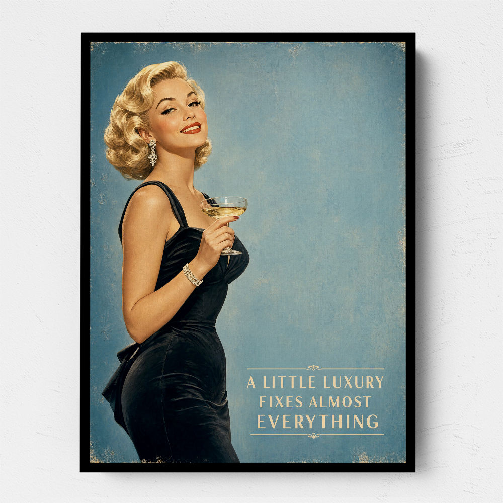 A Little Luxury Fixes Almost Everything Vintage Style Wall Art