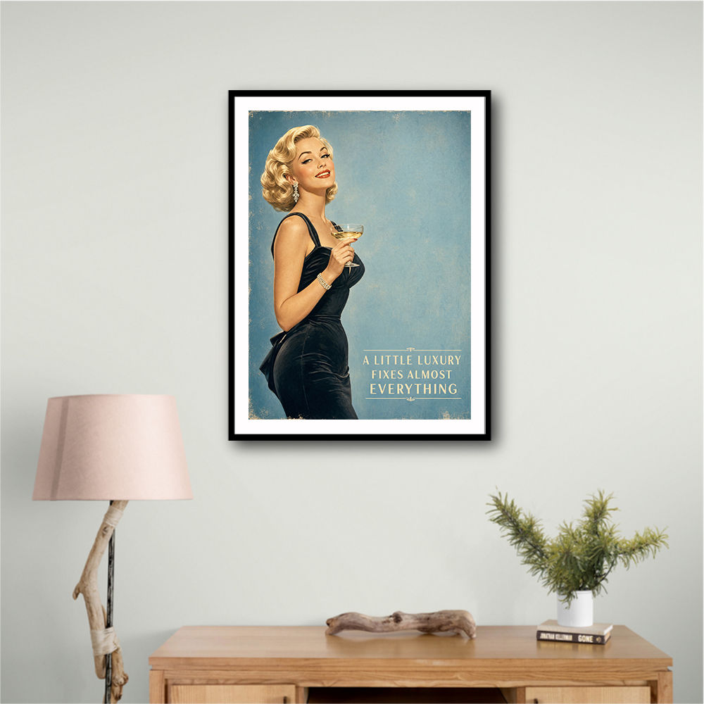 A Little Luxury Fixes Almost Everything Vintage Style Wall Art