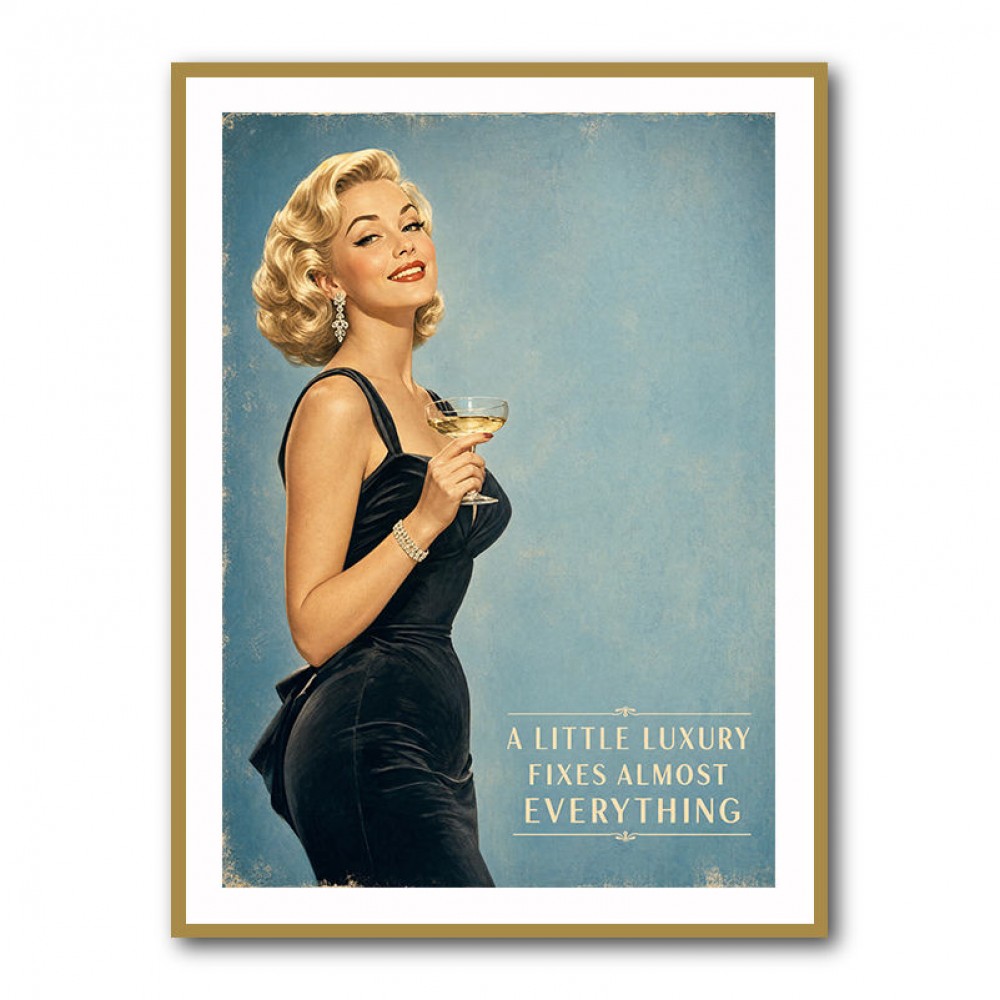 A Little Luxury Fixes Almost Everything Vintage Style Wall Art