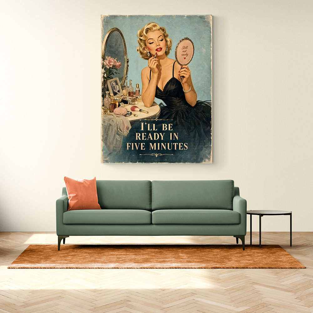 I'll Be Ready in Five Minutes Vintage Wall Art