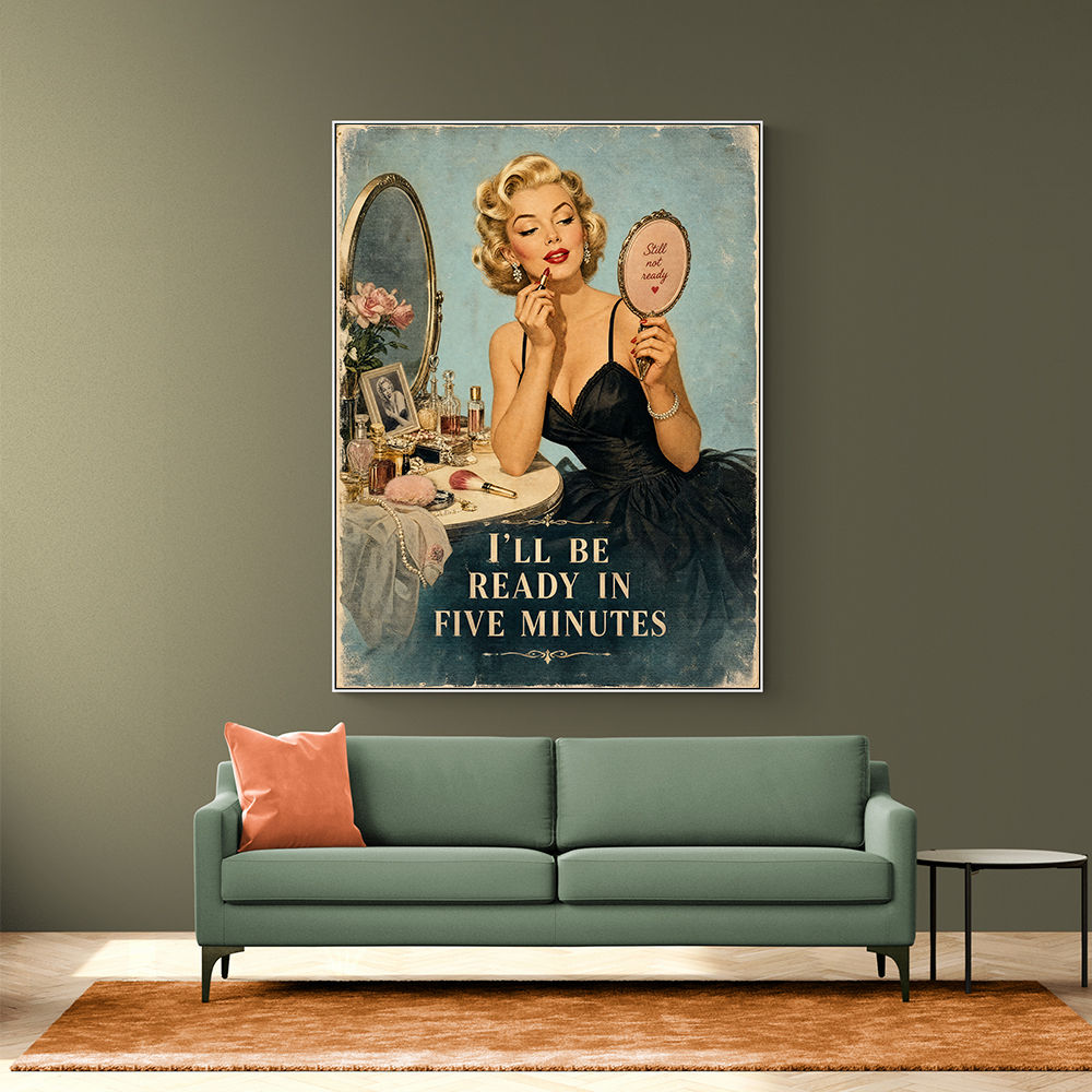 I'll Be Ready in Five Minutes Vintage Wall Art