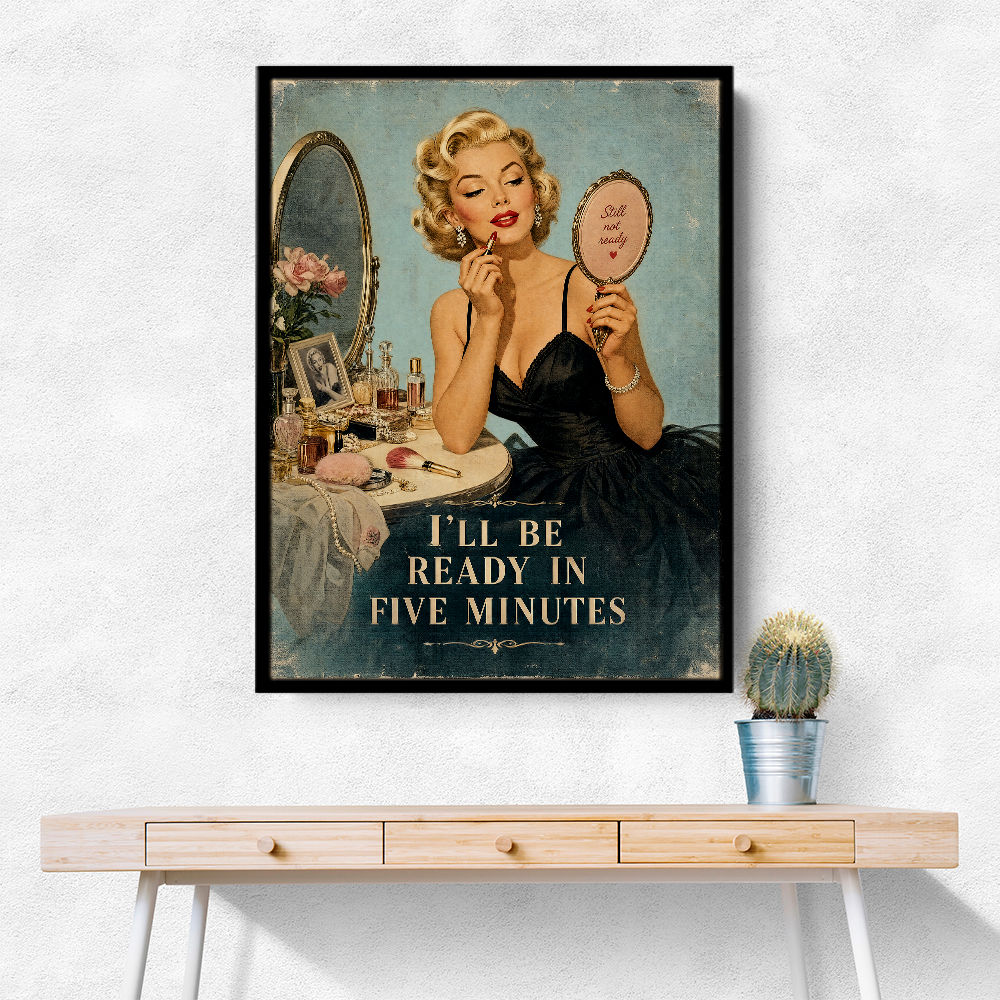 I'll Be Ready in Five Minutes Vintage Wall Art