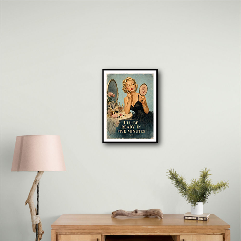 I'll Be Ready in Five Minutes Vintage Wall Art