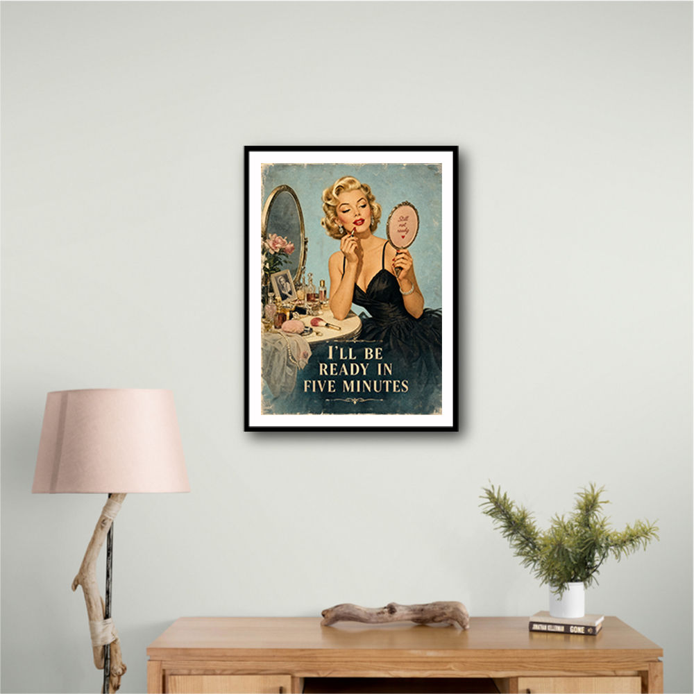I'll Be Ready in Five Minutes Vintage Wall Art