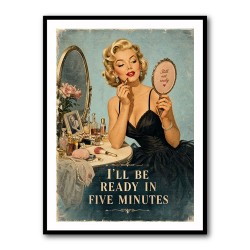 I'll Be Ready in Five Minutes Vintage Wall Art