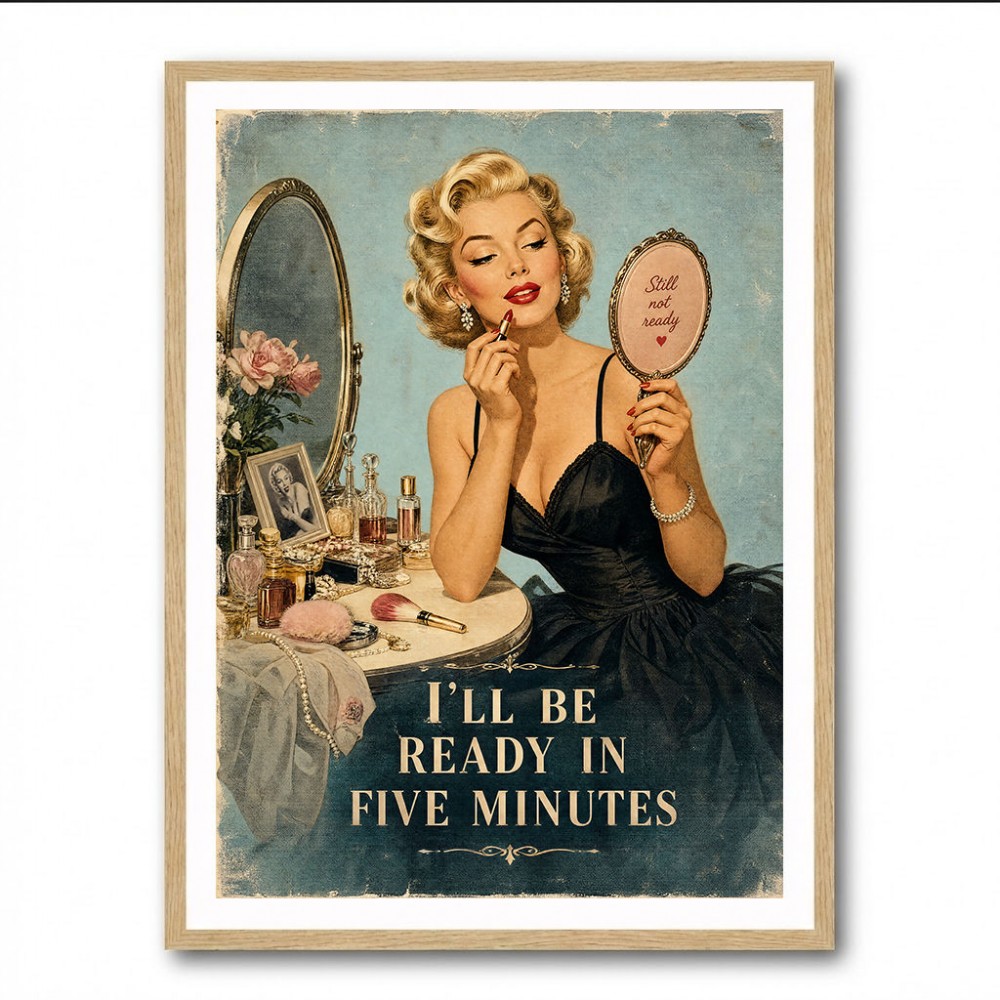 I'll Be Ready in Five Minutes Vintage Wall Art