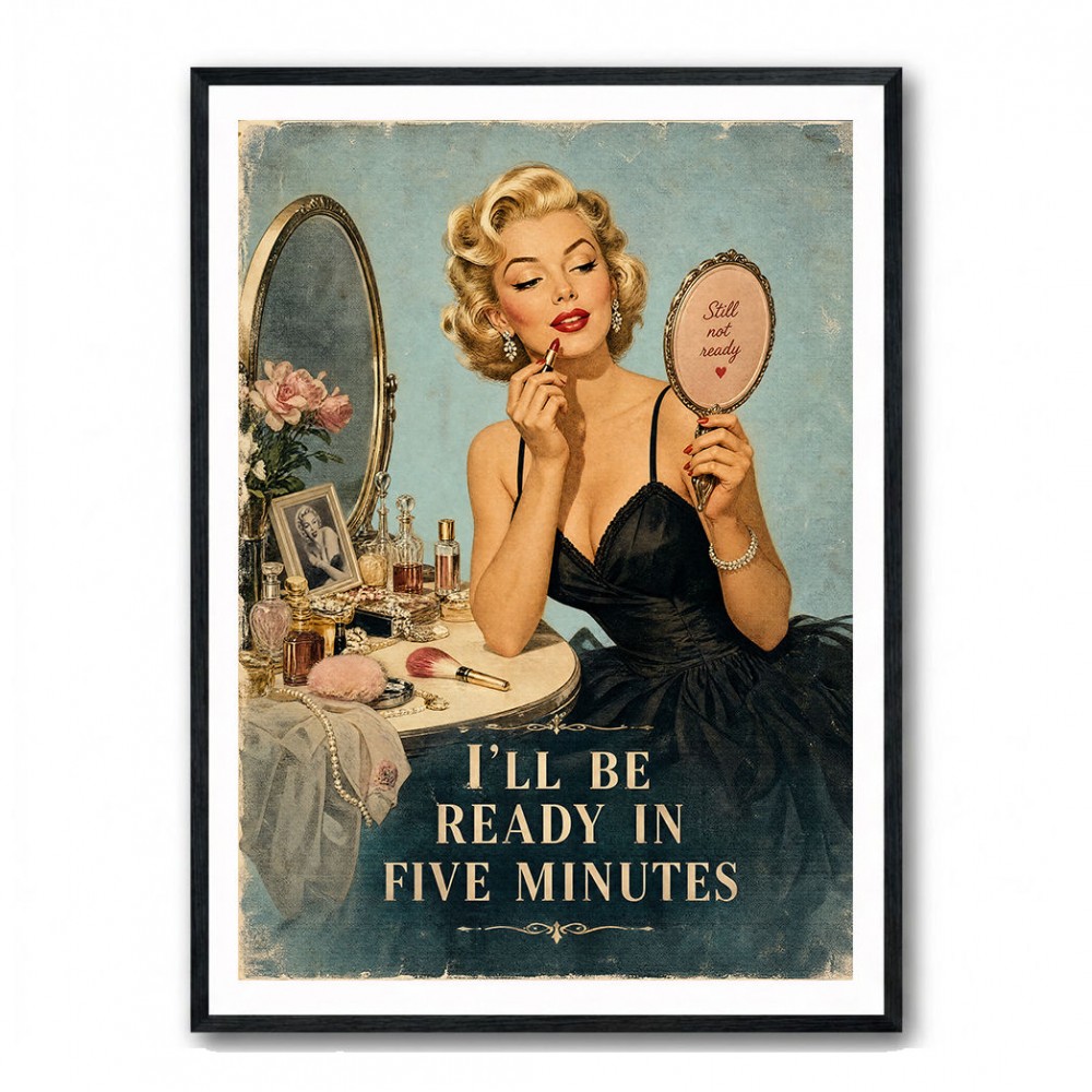 I'll Be Ready in Five Minutes Vintage Wall Art