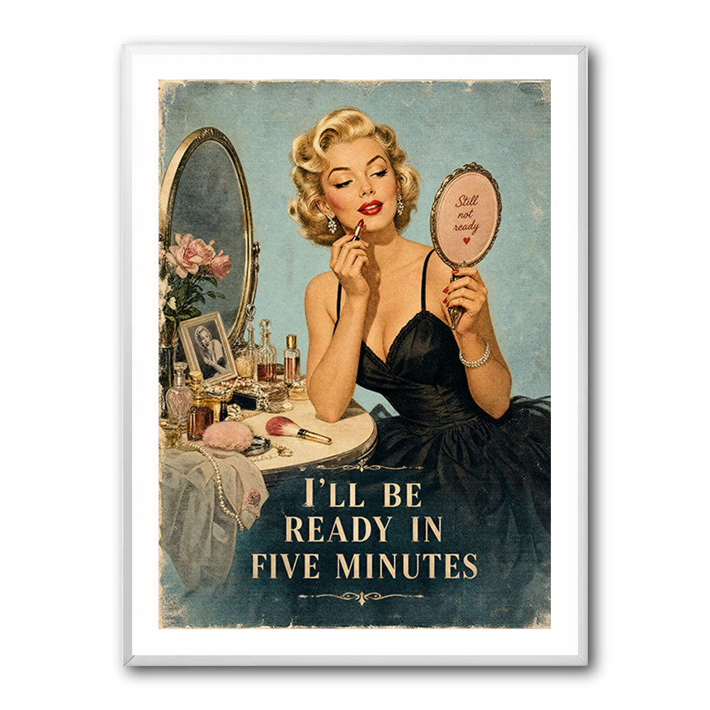 I'll Be Ready in Five Minutes Vintage Wall Art