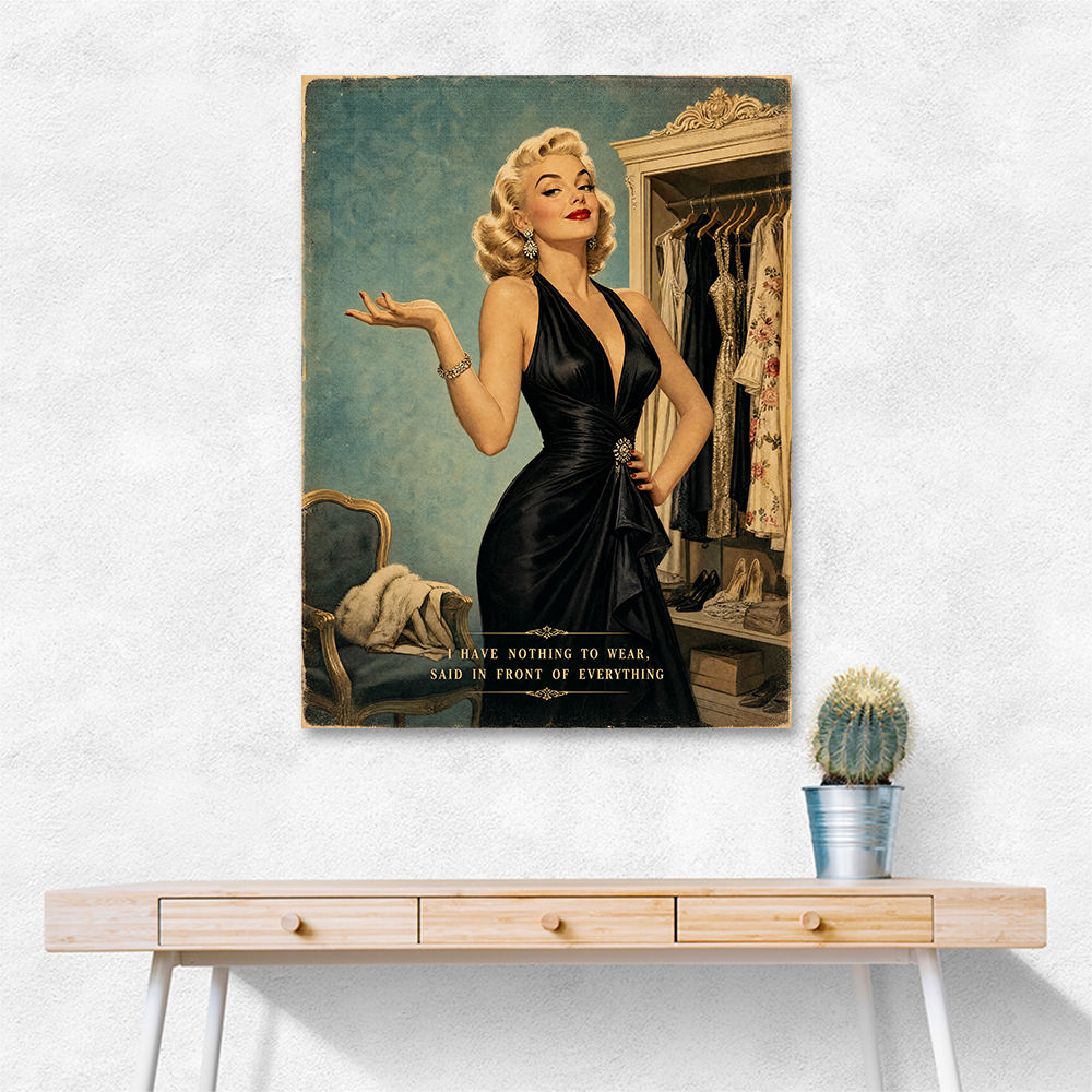 I have Nothing To Wear Vintage Style Wall Art