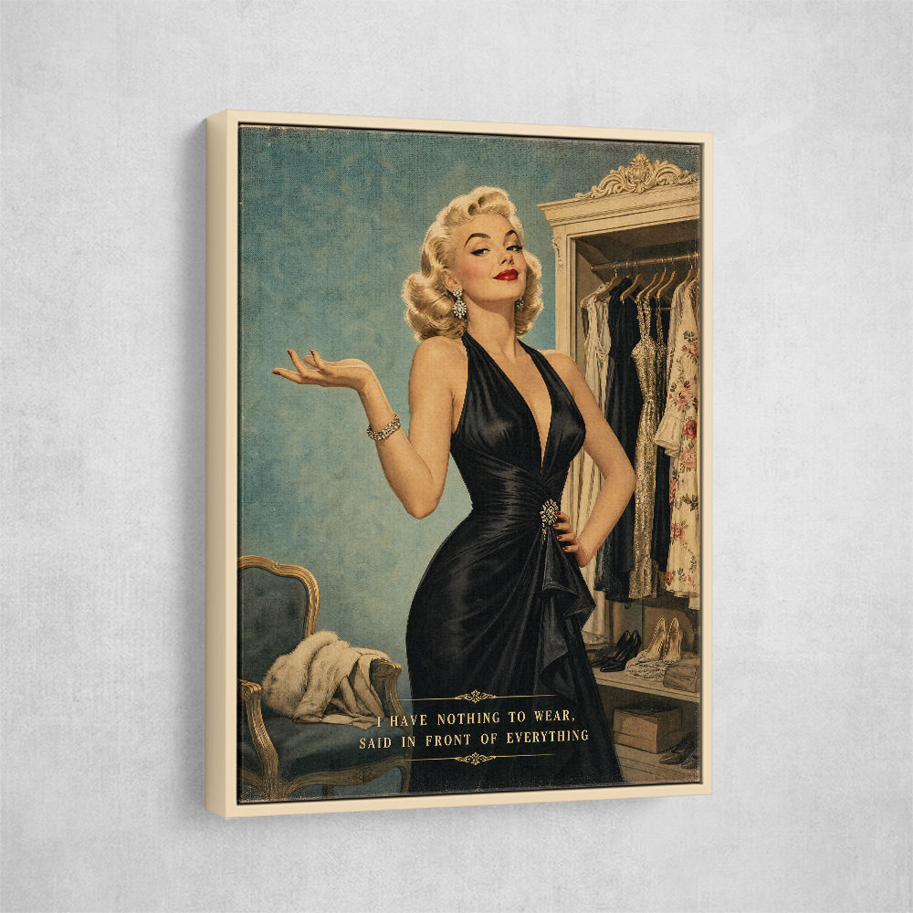 I have Nothing To Wear Vintage Style Wall Art