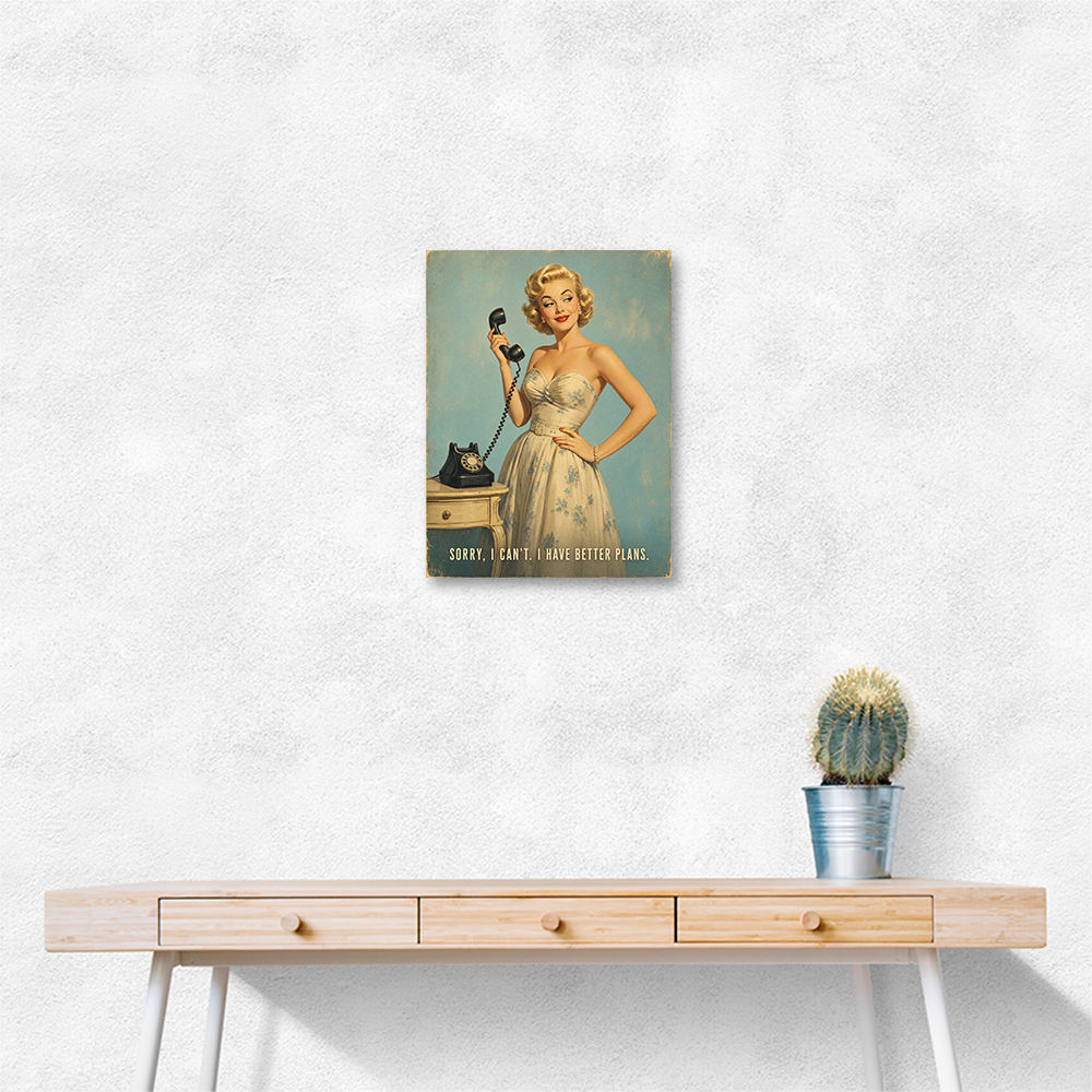 I Have Better Plans Vintage Style Wall Art