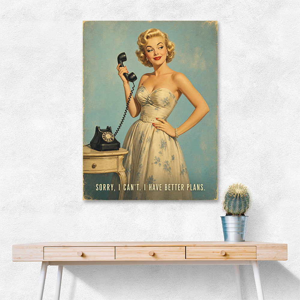 I Have Better Plans Vintage Style Wall Art