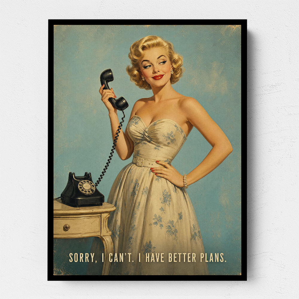 I Have Better Plans Vintage Style Wall Art