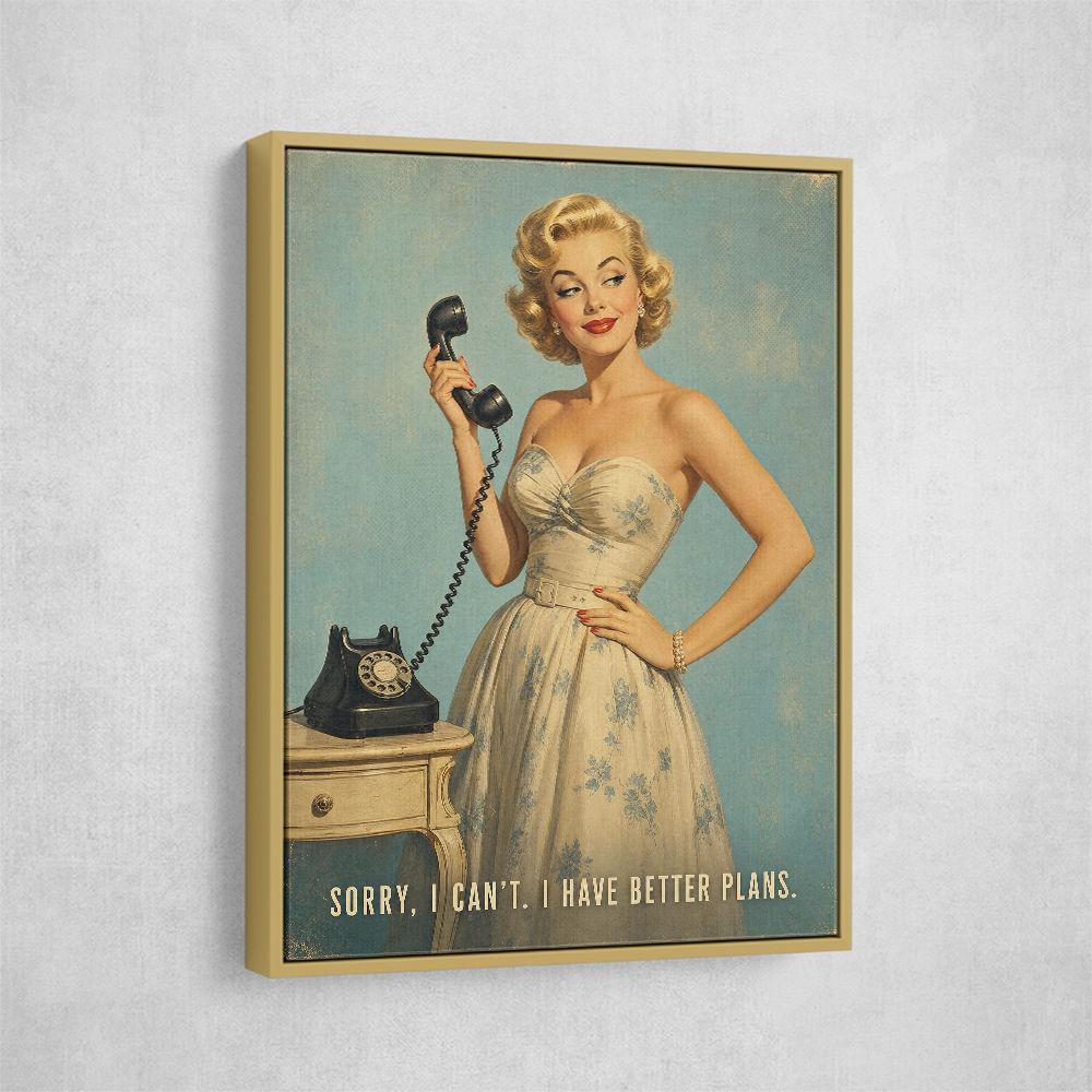 I Have Better Plans Vintage Style Wall Art