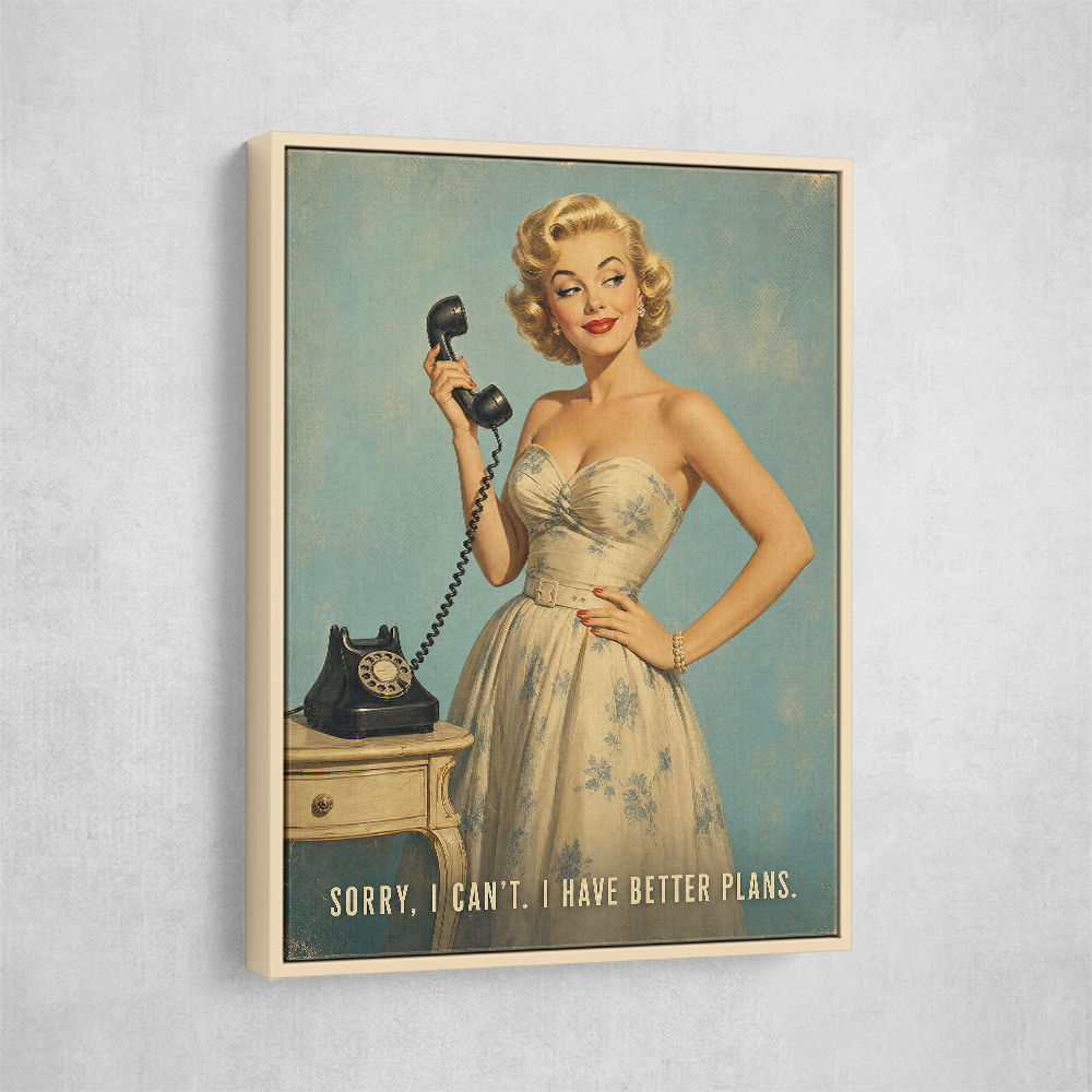 I Have Better Plans Vintage Style Wall Art