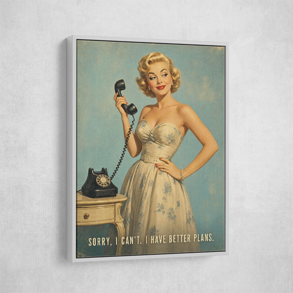 I Have Better Plans Vintage Style Wall Art