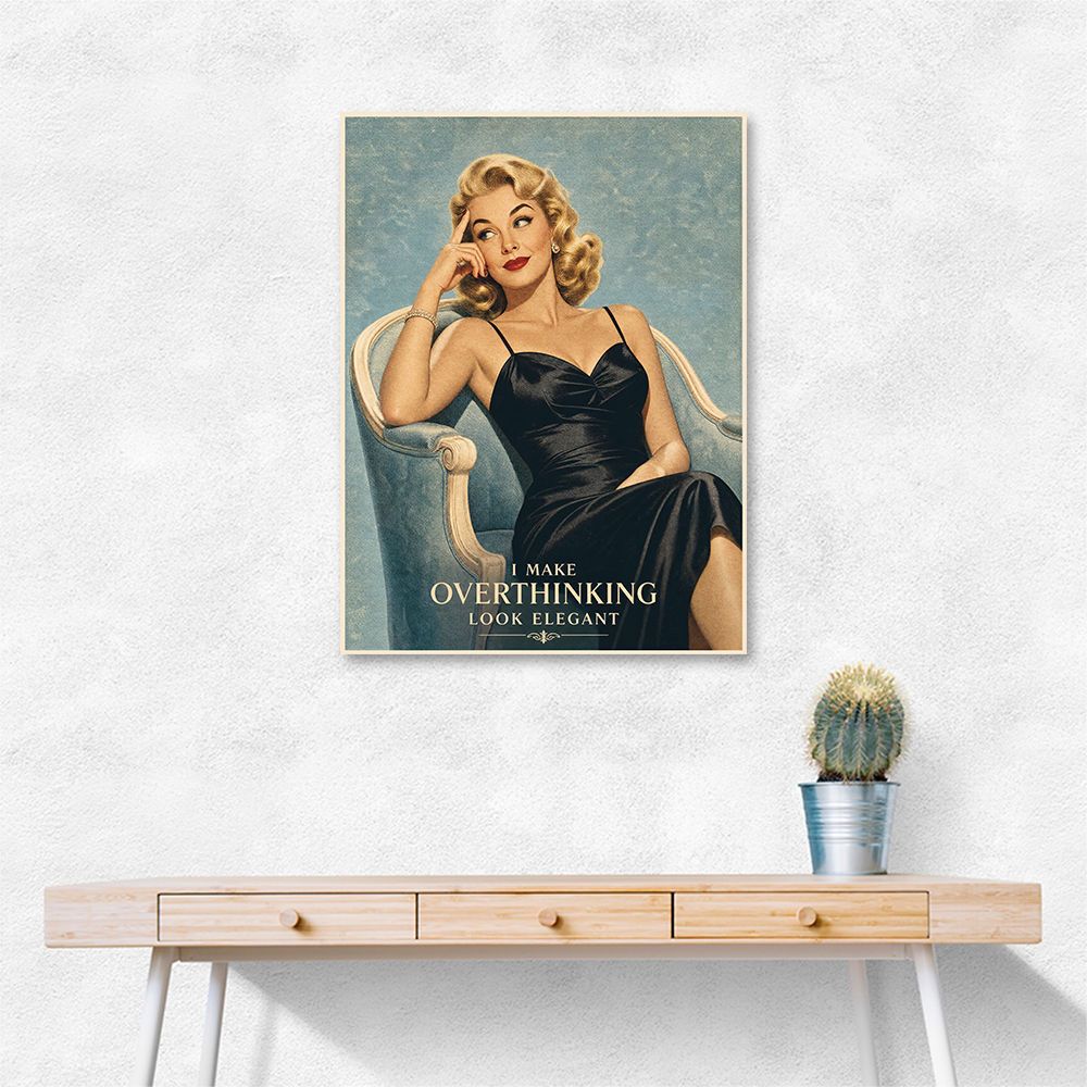 I Make Overthinking Look Elegant Vintage Style Wall Art