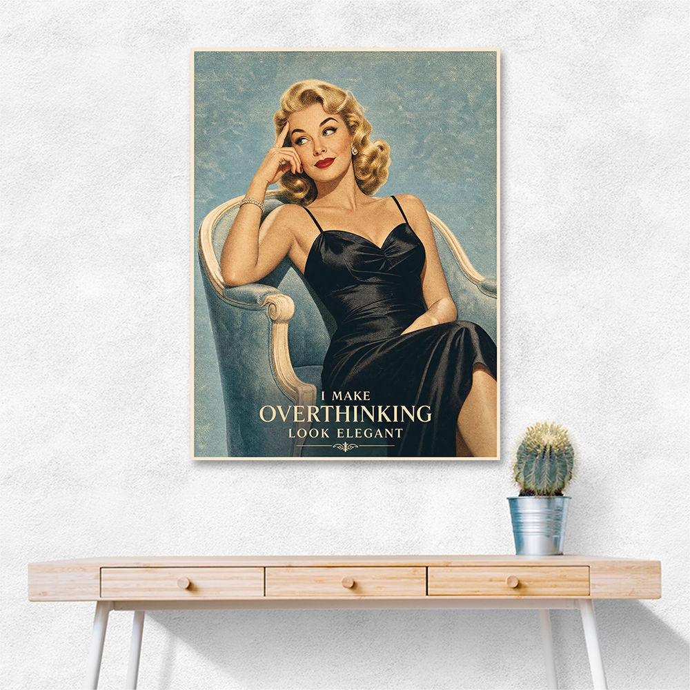 I Make Overthinking Look Elegant Vintage Style Wall Art