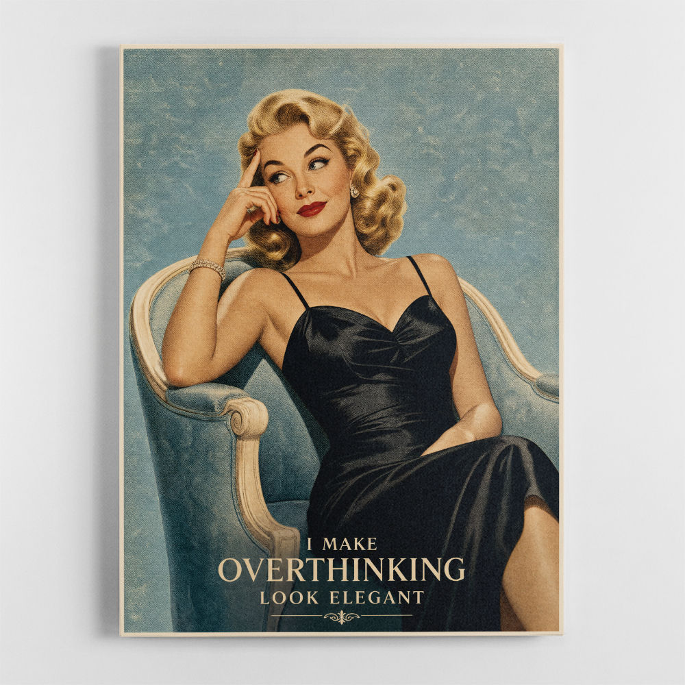 I Make Overthinking Look Elegant Vintage Style Wall Art