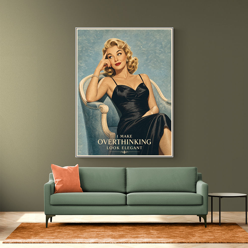 I Make Overthinking Look Elegant Vintage Style Wall Art