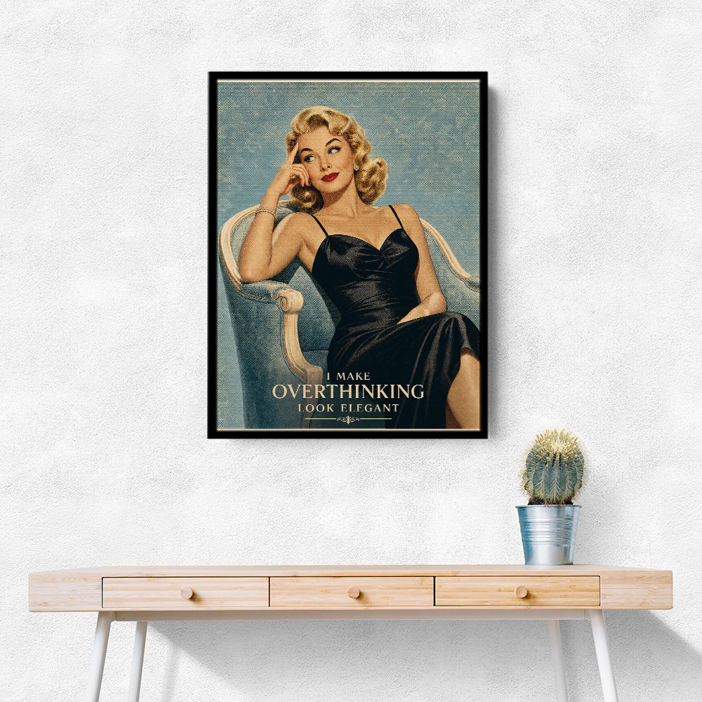 I Make Overthinking Look Elegant Vintage Style Wall Art