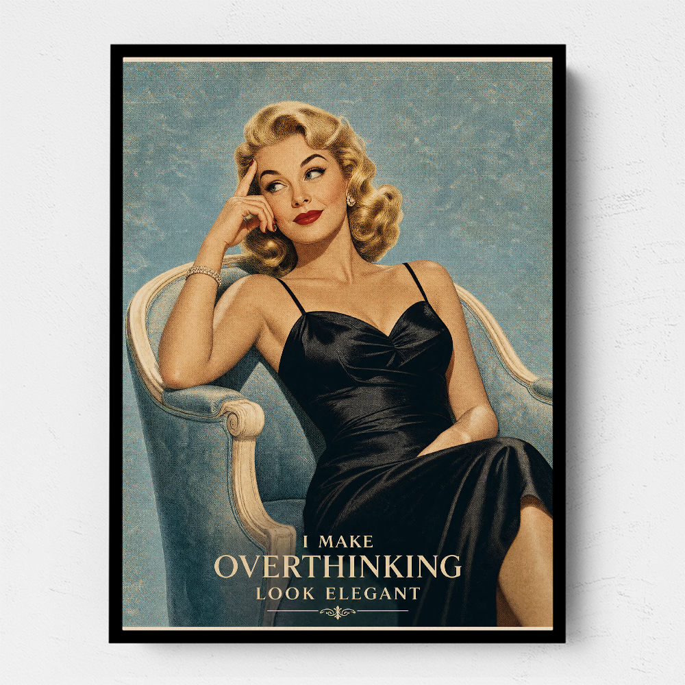 I Make Overthinking Look Elegant Vintage Style Wall Art