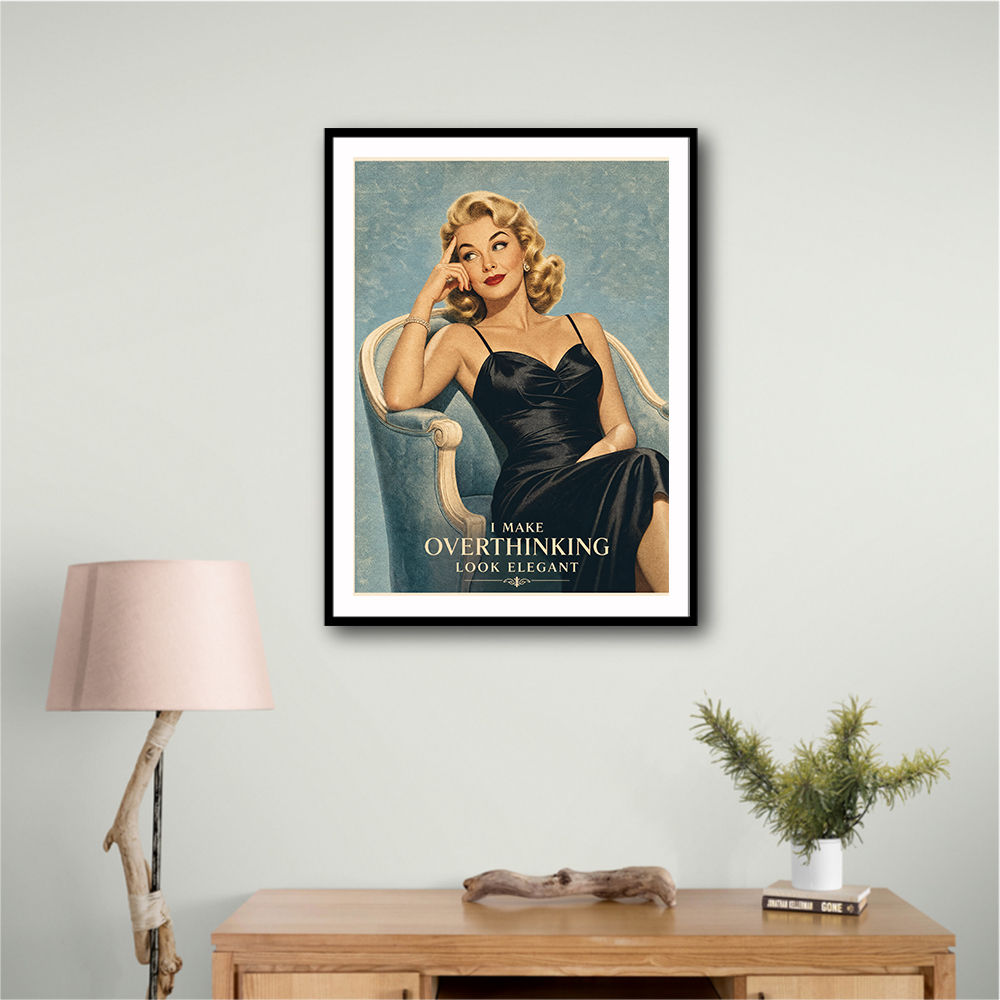 I Make Overthinking Look Elegant Vintage Style Wall Art