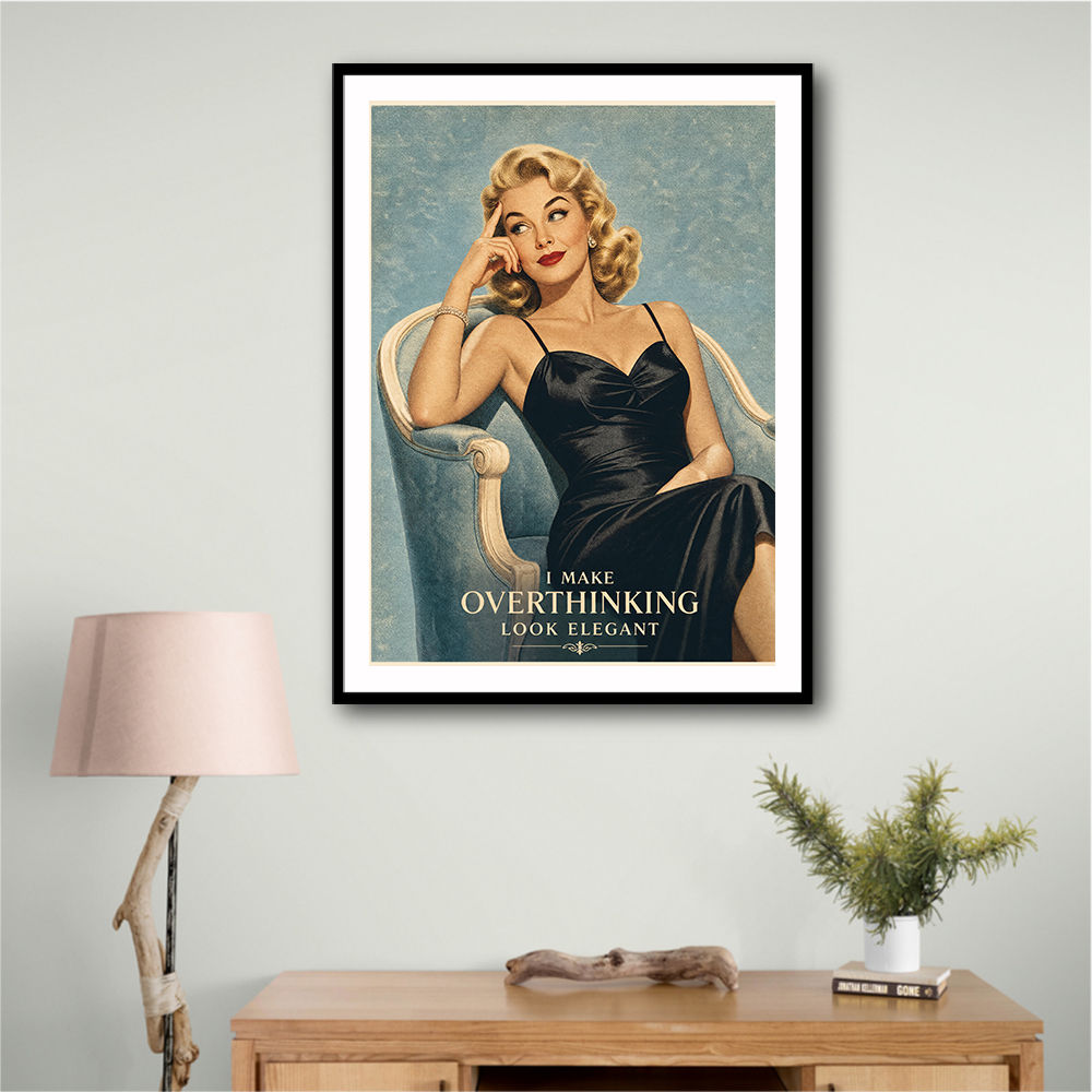 I Make Overthinking Look Elegant Vintage Style Wall Art