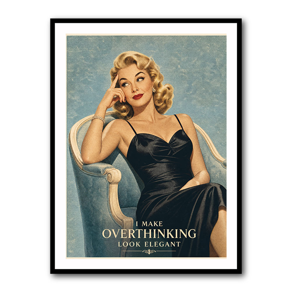 I Make Overthinking Look Elegant Vintage Style Wall Art