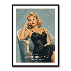 I Make Overthinking Look Elegant Vintage Style Wall Art