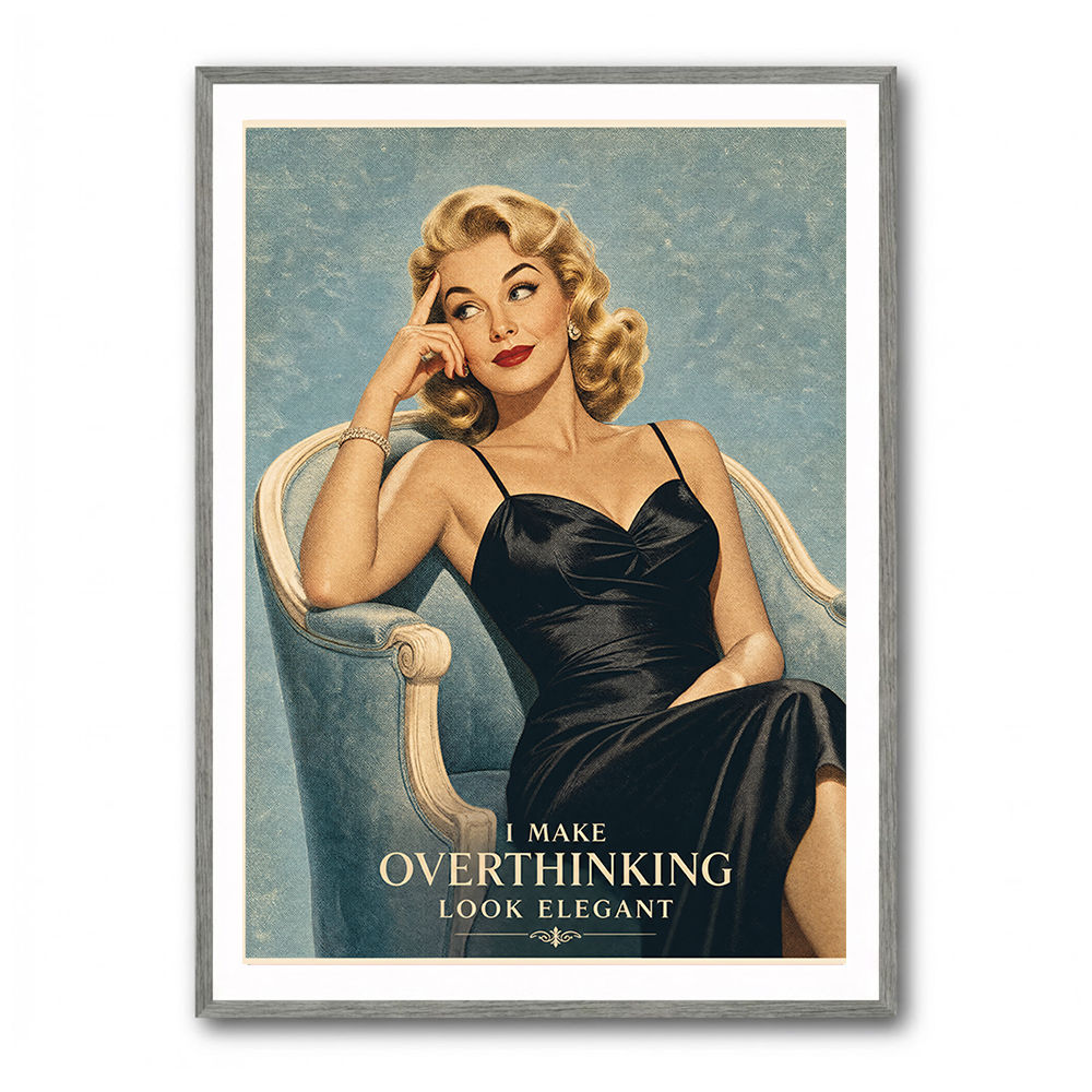 I Make Overthinking Look Elegant Vintage Style Wall Art