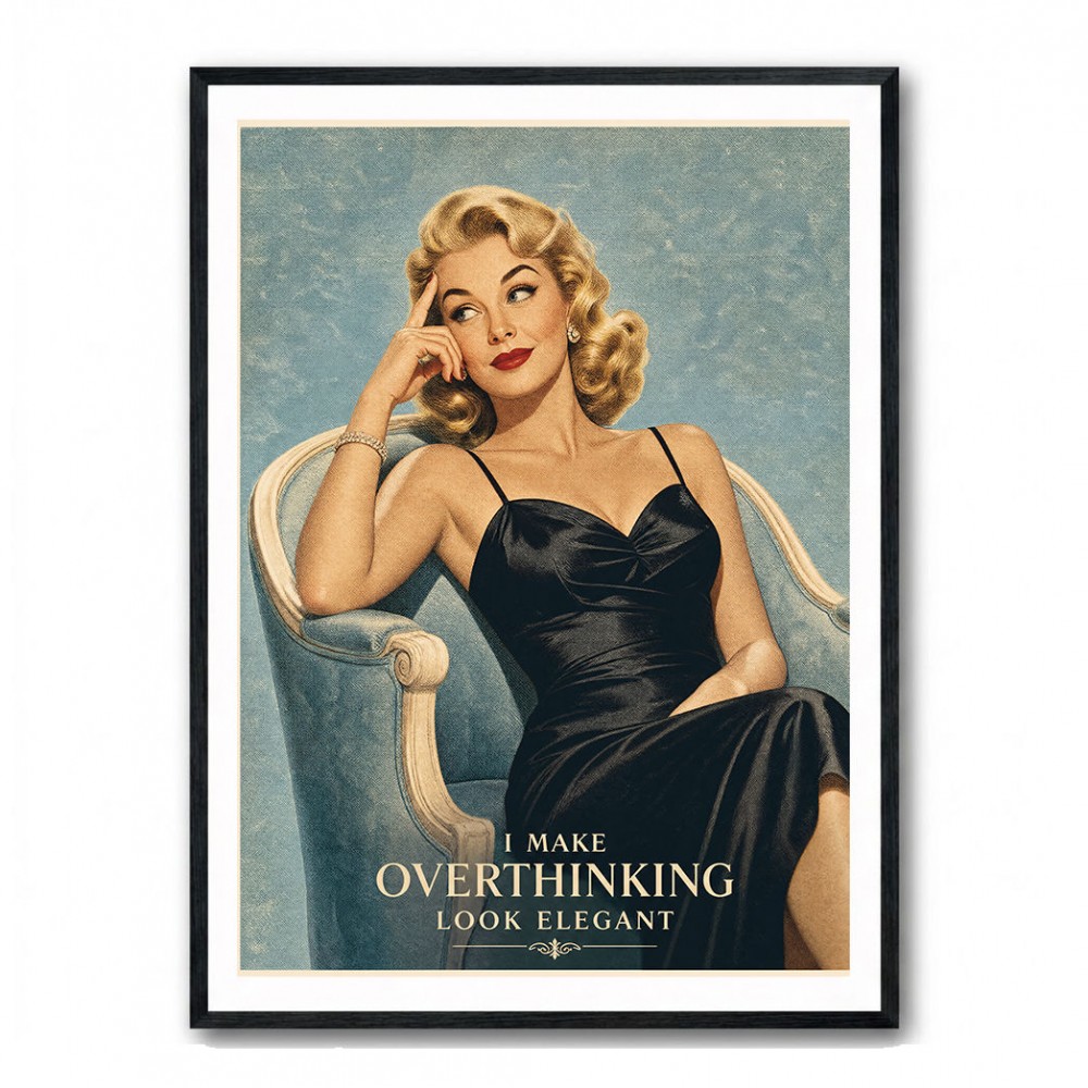 I Make Overthinking Look Elegant Vintage Style Wall Art