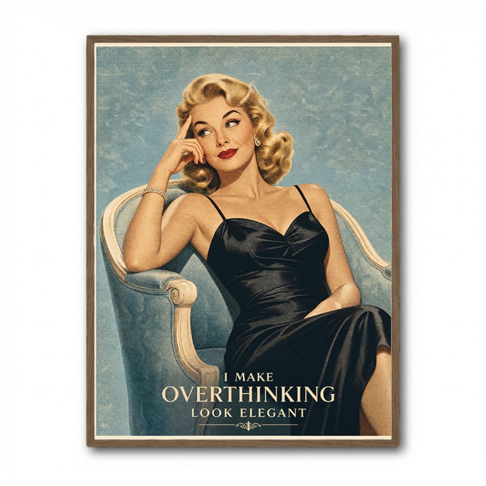 I Make Overthinking Look Elegant Vintage Style Wall Art